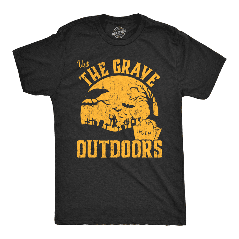 Visit The Grave Outdoors T-Shirt Visit The Grave Outdoors T-Shirt