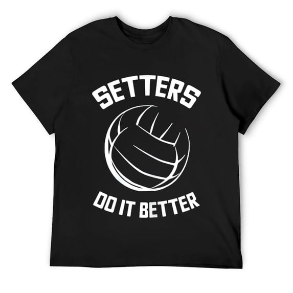 Mens Volleyball Daughter Birthday T-Shirt Setters Do It Better T-Shirt Black X-Large