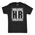 thumbnail image 1 of Mens Walking HR Violation Funny T Shirt Sarcastic Office Joke Tee for Men Graphic Tees, 1 of 6