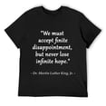 thumbnail image 1 of Mens We Must Never Lose Infinite Hope Quote Design T-Shirt Black, 1 of 5