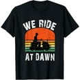 Mens We Ride At Dawn Lawnmower Lawn Mowing Dad Yard TShirt