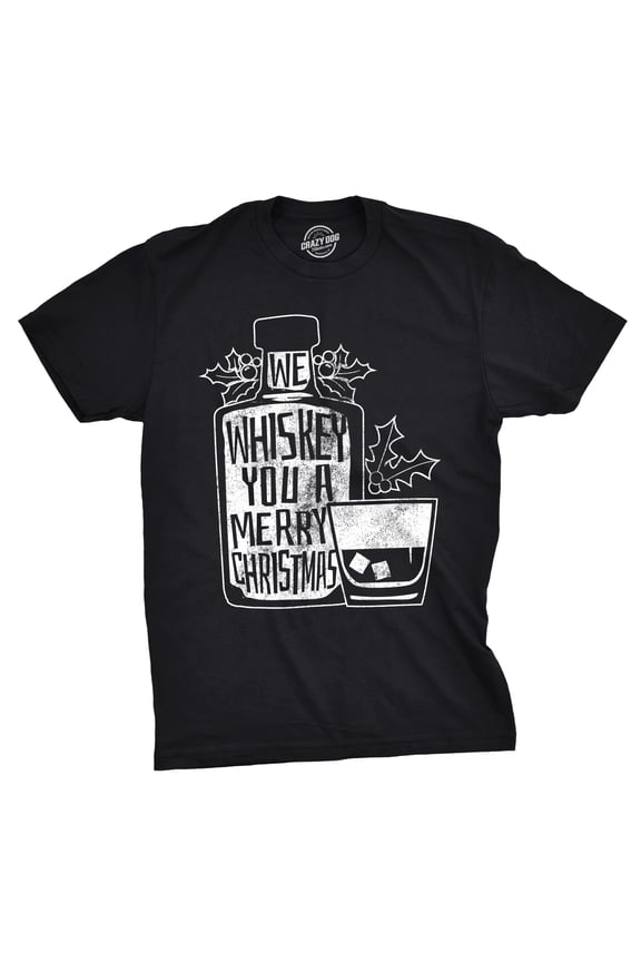 Mens We Whiskey You A Merry Christmas T Shirt Drink Lover Whisky T Shirt Graphic Tees