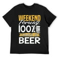 thumbnail image 1 of Mens Weekend Forecast 100 Percent Chance Of Beer Lover Gag Gift T-Shirt Black, 1 of 5