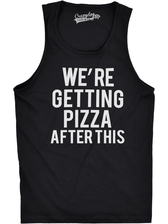 Mens Were Getting Pizza After This Funny Workout Sleeveless Gym Fitness Tank Top