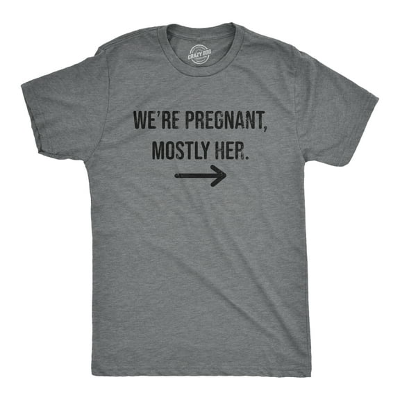 Mens Were Pregnant Mostly Her T Shirt Funny Pregnancy Couple Joke Tee for Guys Graphic Tees
