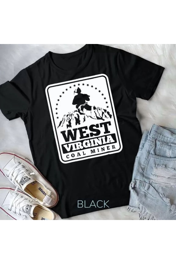 Mens West Virginia Coal Miner T-Shirt Gift Unisex T-Shirt Unisex S-5XL Hot Trending Shirt, Vintage Birthday Gift