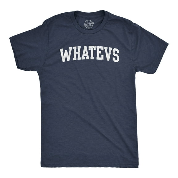 Mens Whatevs T Shirt Funny Whatever Dont Care Bored Joke Tee for Guys Graphic Tees