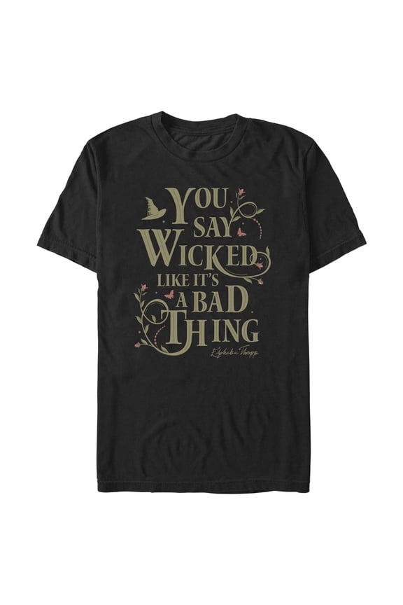 Mens Wicked: For Good You Say It Like It's a Bad Thing T Shirt