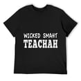 thumbnail image 1 of Mens Wicked Smaht Teachah Funny School Teacher Distressed T-Shirt Black, 1 of 5