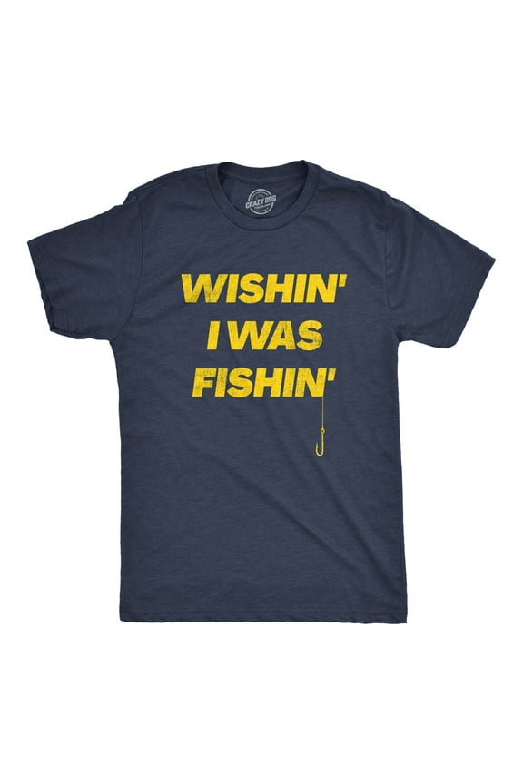 Mens Wishin I Was Fishin T Shirt Funny Fishing Lovers Hook Line Tee for Guys Graphic Tees