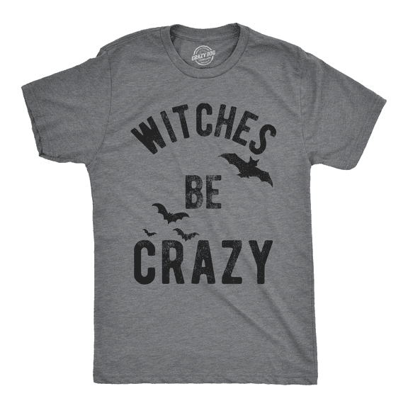 Mens Witches Be Crazy T Shirt Halloween Funny Party Tee For Guys Graphic Tees