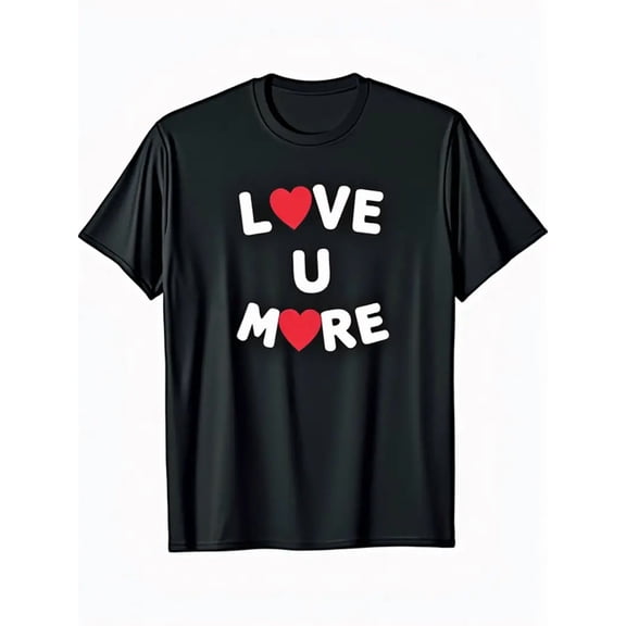 Mens & Womens Love U More Valentines Day T-Shirt - Bold White LOVE U MORE & Red Hearts Print, Matching Couple Shirts, Medium Stretch Non-See-Through Fabric, Casual Short Sleeve