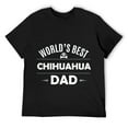 thumbnail image 1 of Mens World's Best Chihuahua Dad - Dog Owner T-Shirt Black X-Large, 1 of 5