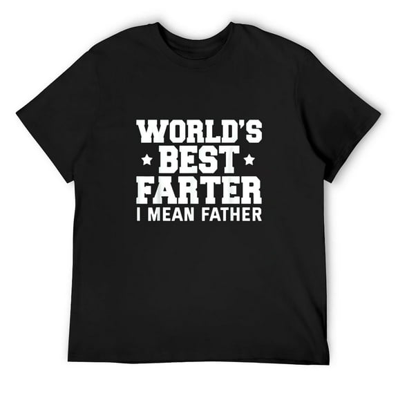 Mens World's Best Farter I Mean Father Matching Daddy And Me T-Shirt Black