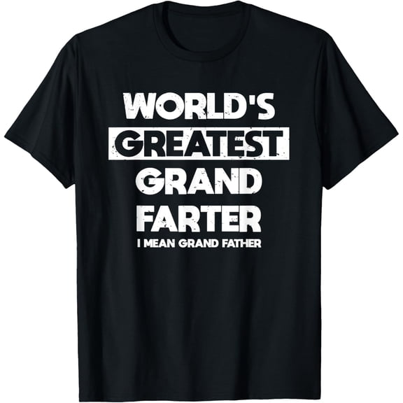 Mens World's Greatest GrandFarter I Mean Grandfather T-Shirt