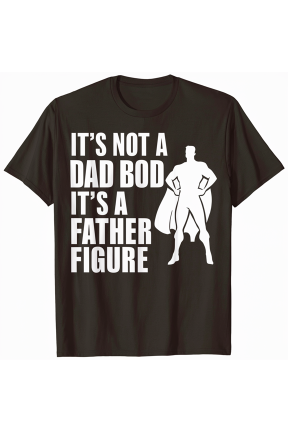 Mens Worlds Best Daddy Not A Dad Bod It's A Father Figure Workout Mens T-Shirt