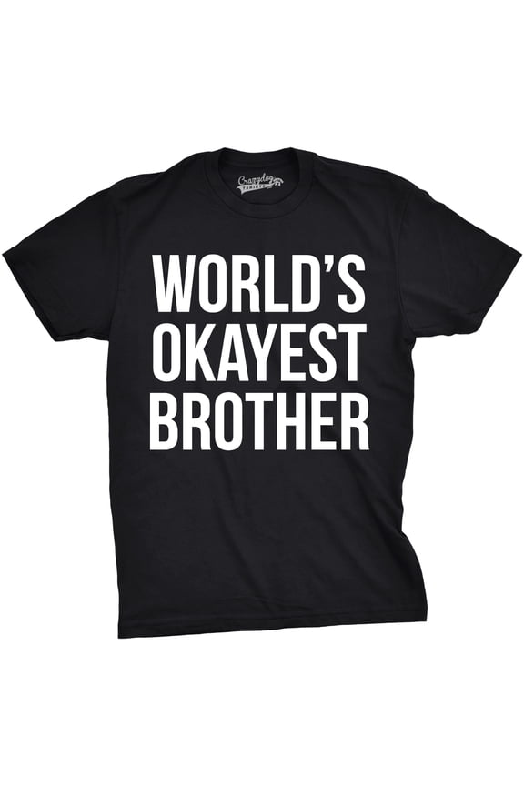 Mens Worlds Okayest Brother Shirt Funny T shirts Big Brother Sister Gift Idea Graphic Tees