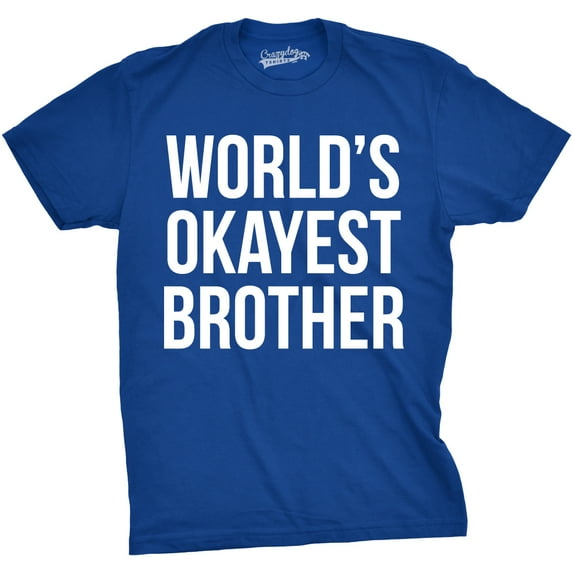Mens Worlds Okayest Brother Shirt Funny T shirts Big Brother Sister Gift Idea Graphic Tees