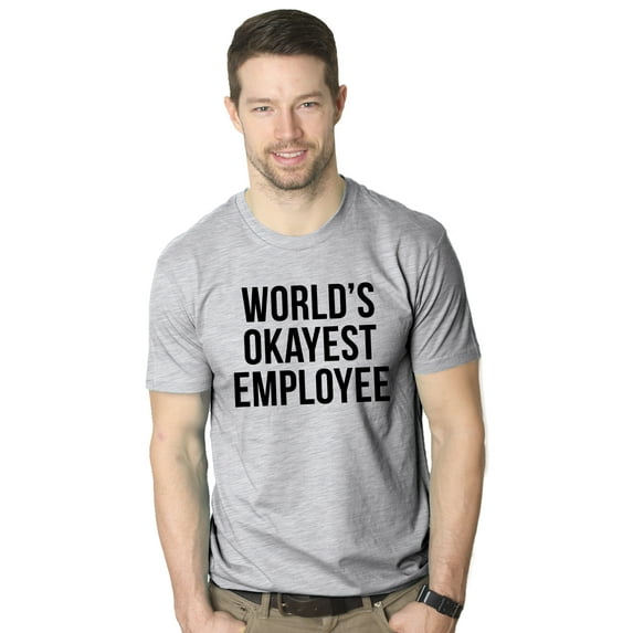 Mens Worlds Okayest Employee T Shirt Funny Sarcastic Office Manager Tee Graphic Tees