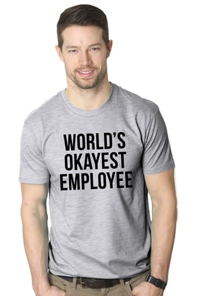 Mens Worlds Okayest Employee T Shirt Funny Sarcastic Office Manager Tee Graphic Tees