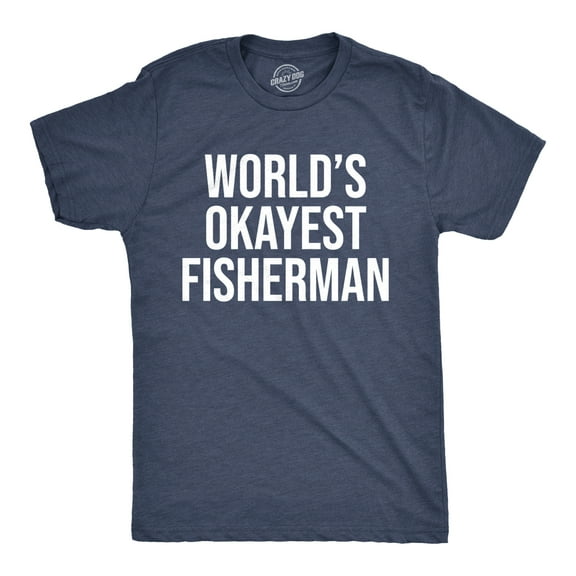 Mens Worlds Okayest Fisherman T Shirt Funny Fathers Day Fishing Tee Graphic Tees