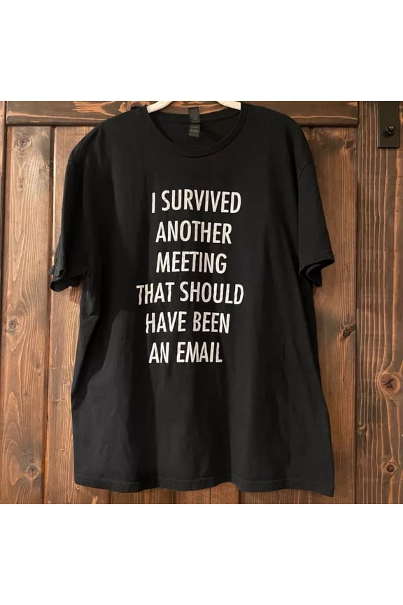 Mens Xl Funny Dad Fathers Day Joke Gift I Survived Another Work Meeting Tee
