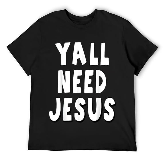 Mens Ya'll Need Jesus God T Shirt Religious Gift T-Shirt Black