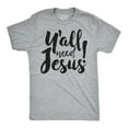 thumbnail image 1 of Mens Yall Need Jesus Funny Easter Religious Christian Church Faith Pray T Shirt Graphic Tees, 1 of 6