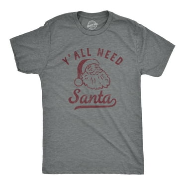 Mens Yall Need Santa T Shirt Funny Xmas Party Jesus St Nicholas Lovers Tee For Guys Graphic Tees