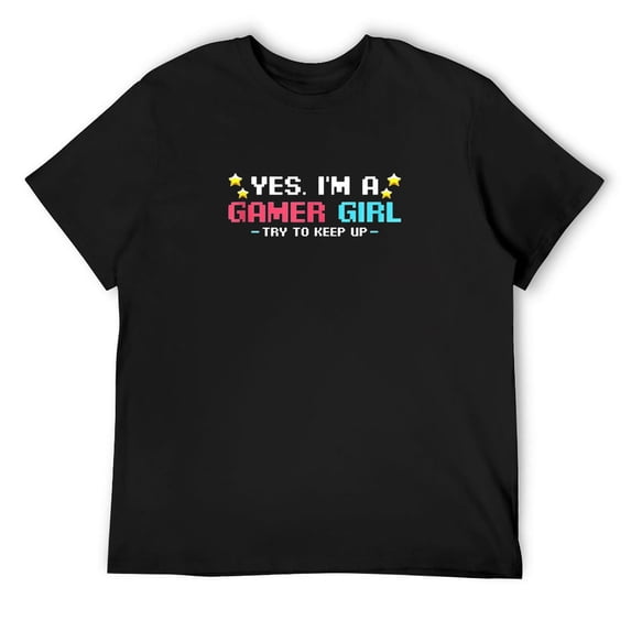 Mens Yes I'm A Gamer Girl Try To Keep Up Gaming Sarcastic Quotes T Shirt Black
