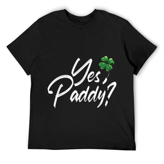 Mens Yes Paddy shirt St Pattys Day Shamrock New St Patrick's Day T-Shirt Black