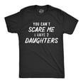thumbnail image 1 of Mens You Can't Scare Me I Have Two Daughters T Shirt Funny Parenting Fathers Day Tee Graphic Tees, 1 of 7