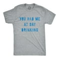 thumbnail image 1 of Mens You Had Me At Day Drinking T Shirt Funny Beer Wine Drunk Party Graphic Tee Graphic Tees, 1 of 9