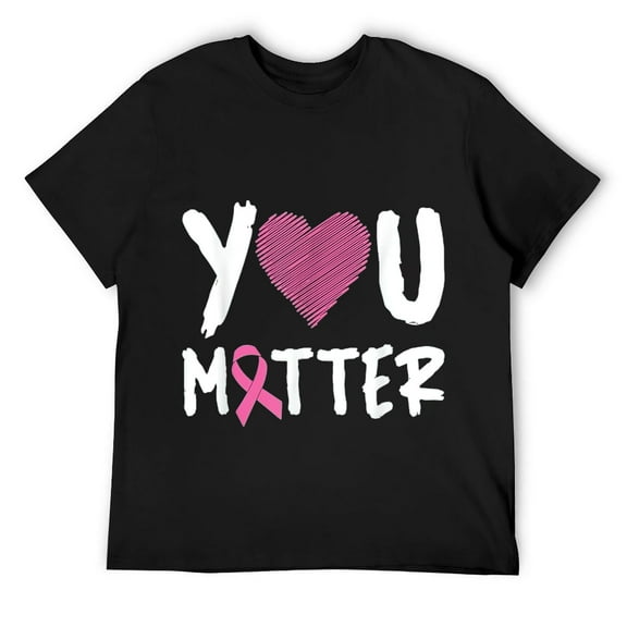 Mens You Matter Breast Cancer Awareness Warrior Survivor T-Shirt Black