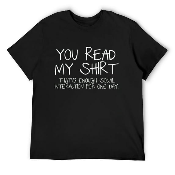 Mens You Read My Shirt Thats Enough Graphic Novelty Sarcastic Funny T Shirt Black Medium