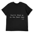 thumbnail image 1 of Mens You'll Find Me In The Fast Lane Life Quote Short Sleeve T-Shirt Black, 1 of 5