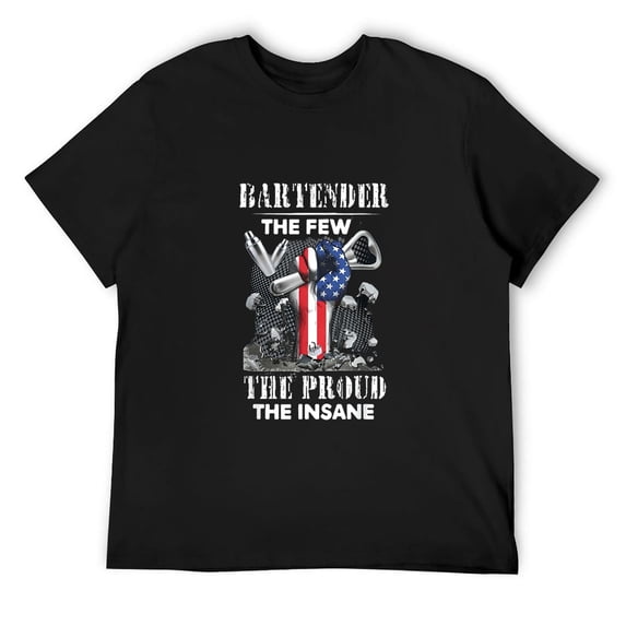 Mens bartender the few the proud the insane T-Shirt Black