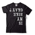 thumbnail image 1 of Mens is My Bike Okay T-shirt Cycling Cyclist Motorbike Biking Gift Shirt Motorcycle Joke shirt, 1 of 6