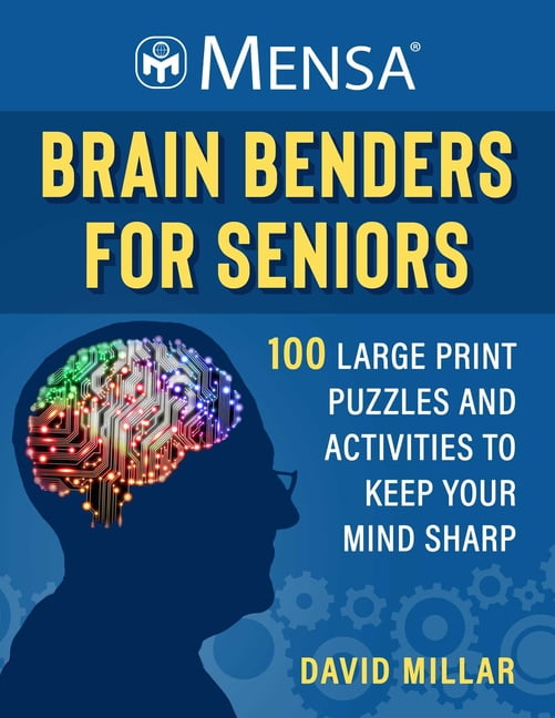 Mensa® Brilliant Brain Workouts: Mensa® Brain Benders for Seniors : 100 ...