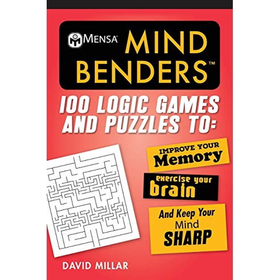 Pre-Owned MensaÃ‚Â® Mind Benders: 100 Logic Games and Puzzles to Improve Your Memory, Exercise Your Brain, and Keep Your Mind Sharp: 100 Puzzles and Teasers to ... Your Paperback