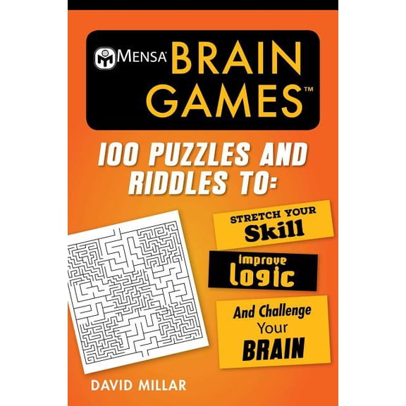 Mensa's Brilliant Brain Workouts: Mensa Brain Games : 100 Puzzles and Riddles to Stretch Your Skill, Improve Logic, and Challenge Your Brain (Paperback)