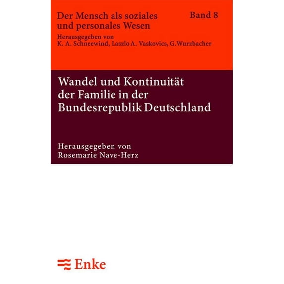 Mensch ALS Soziales Und Personales Wesen Wandel Und Kontinuität Der Familie in Der Bundesrepublik Deutschland, Book 8, (Paperback)
