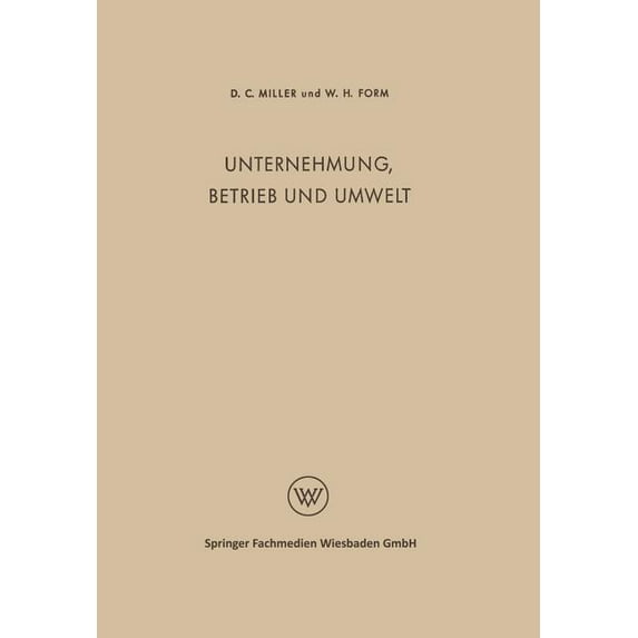 Mensch Im Betrieb Unternehmung, Betrieb Und Umwelt: Soziologie Des Industriebetriebes Und Der Industriellen Gesellschaft, Book 5, (Paperback)