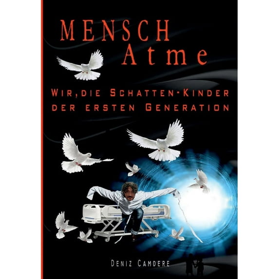 Mensch, atme: Wir, die Schatten-Kinder der ersten Generation (Paperback)
