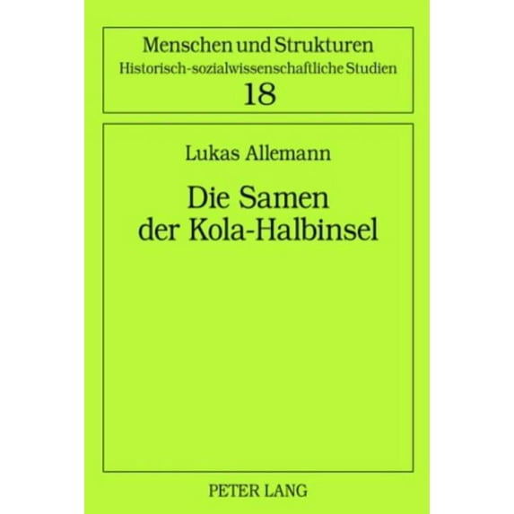 Menschen Und Strukturen: Die Samen der Kola-Halbinsel (Hardcover)