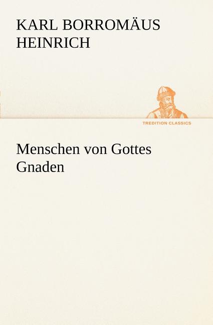 Menschen Von Gottes Gnaden (Paperback) - image 1 of 1
