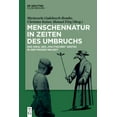 thumbnail image 1 of Menschennatur in Zeiten Des Umbruchs: Das Ideal Des Politischen Arztes in Der FrÃ¼hen Neuzeit, (Hardcover), 1 of 1
