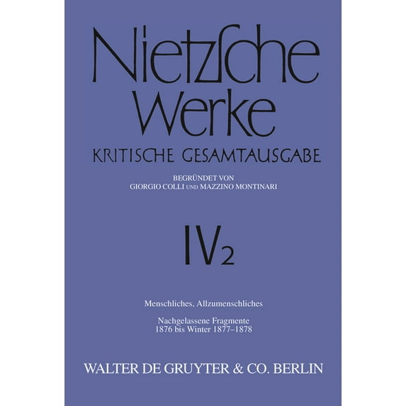 Menschliches, Allzumenschliches. Band 1, Nachgelassene Fragmente, 1876 Bis Winter 1877-1878, (Hardcover)