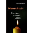 thumbnail image 1 of Menschsein: Sterben Trauern Leben, (Paperback), 1 of 1