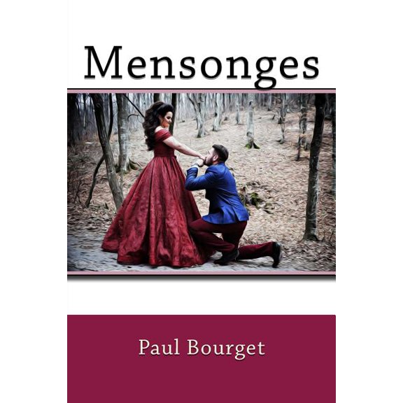 Mensonges French Edition Paperback 1986182452 9781986182454 Paul Bourget